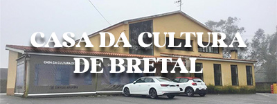CASA DA CULTURA DE BRETAL